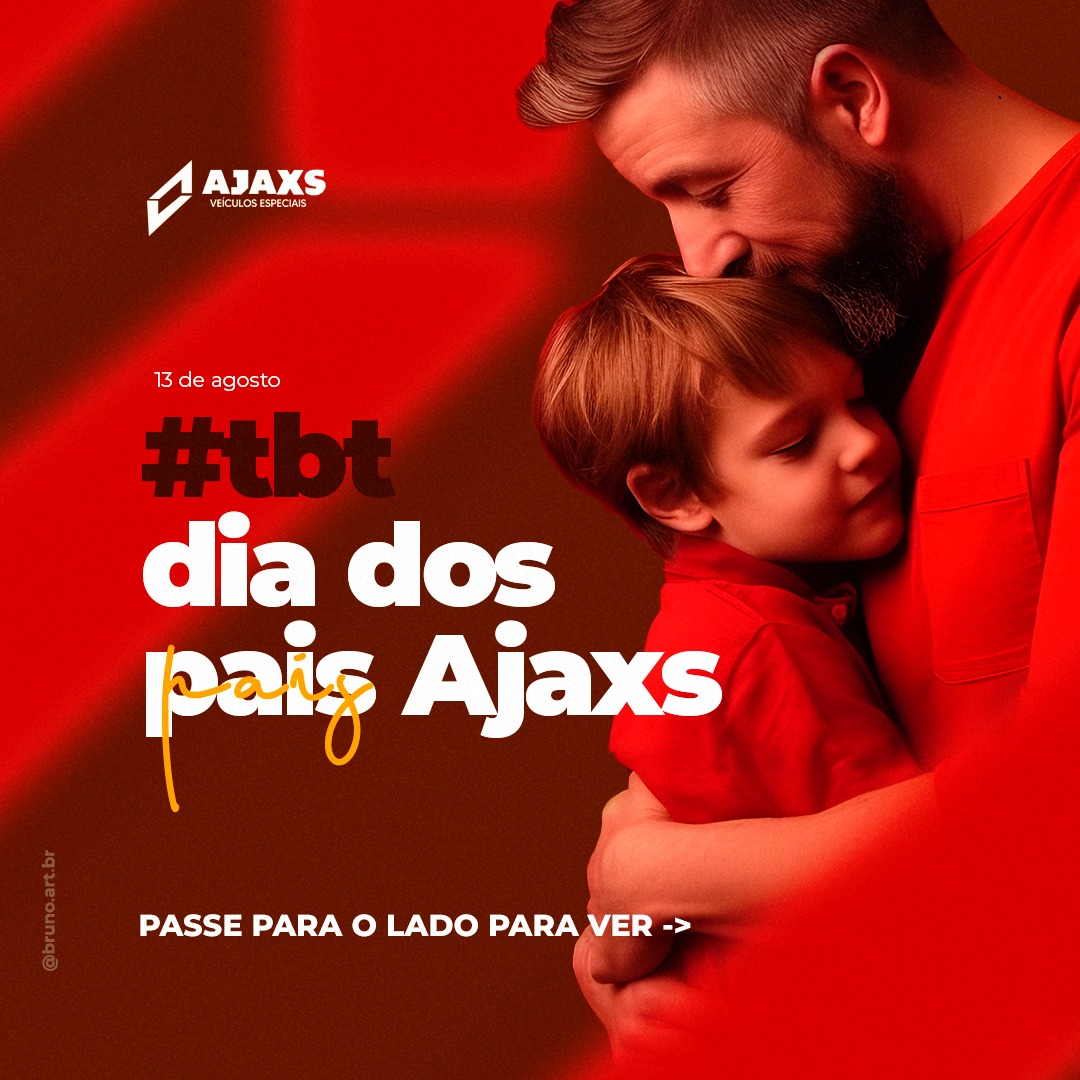 TBT Dia Dos Pais Ajaxs AJAXS Adapta o E Transforma o De Ve culos TBT Dia Dos Pais Ajaxs AJAXS Adapta o E Transforma o De Ve culos