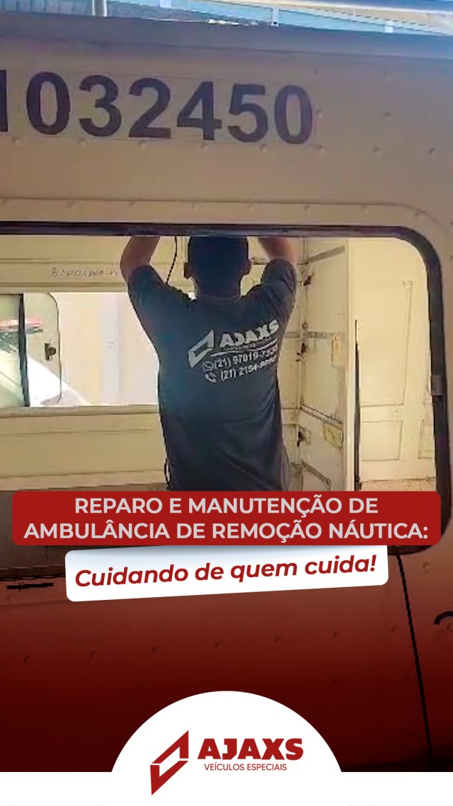 Reparo e Manutenção de Ambulância de Remoção Náutica Cuidando de quem cuida!